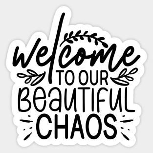 Welcome to our beautiful Chaos Sticker